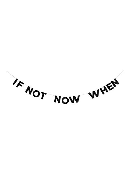 Бумажная гирлянда из букв Tak.sebe.prazdnik «IF NOT NOW WHEN», чёрная, картон, 240 г/м², фото 1.