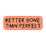 3D Стикер на телефон «Better done than perfect», объёмный, бежевый, превью фото 1