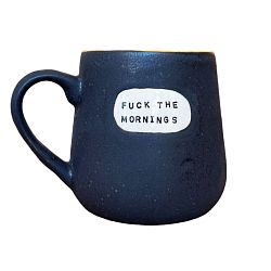 Кружка ручной работы «Fuck the mornings. God bless the nights», керамика, 600 мл