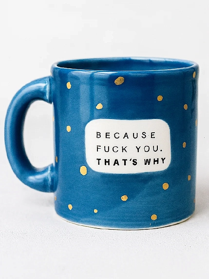 Кружка ручной работы Тата вытворяет/NF ceramics «Because f*ck you that's why», синяя, керамика, 440 мл, фото 1.