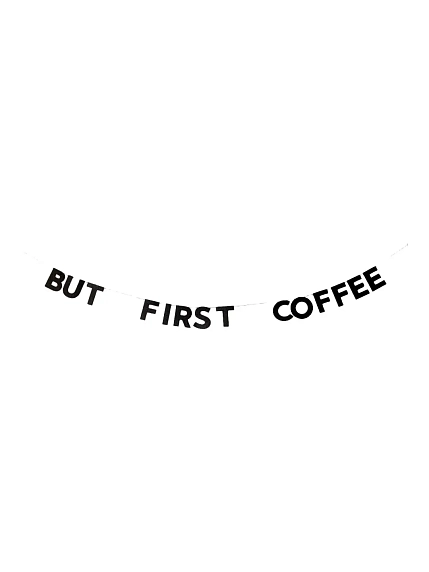 Бумажная гирлянда из букв Tak.sebe.prazdnik «BUT FIRST COFFEE», чёрная, картон, 240 г/м², фото 1.