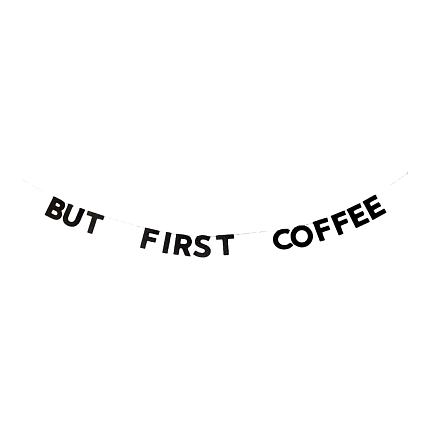 Гирлянда «BUT FIRST COFFEE», фото 1.
