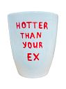 Стакан ручной работы с дизайном «Hotter than your ex», полуфарфор, 350 мл, превью фото 1