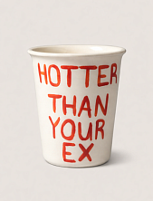 Стакан ручной работы с дизайном «Hotter than your ex», полуфарфор, 350 мл