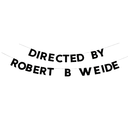 Гирлянда «DIRECTED BY ROBERT B. WEIDE», фото 1.