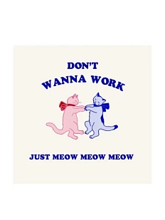 Открытка «Don't wanna work», 10 x 10 см
