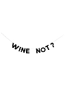 Бумажная гирлянда из букв Tak.sebe.prazdnik «WINE NOT?», чёрная, картон, 240 г/м², превью фото 1