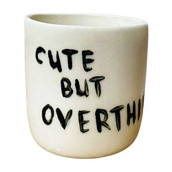 Стакан ручной работы «Cute but overthinker», полуфарфор, 150 мл
